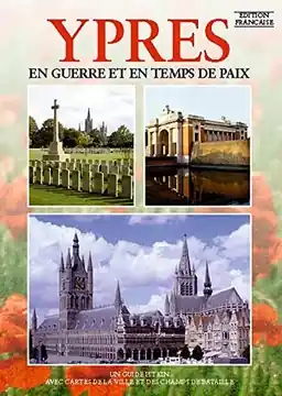 YPRES en guerre et en temps de paix